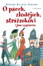 kniha O psech, zlodějích, strážníkovi a jiná vyprávění, Vyšehrad 2015