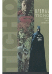 kniha Batman - Ticho 1., Crew 2004