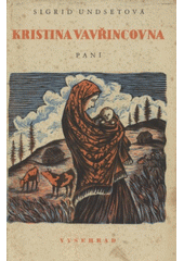 kniha Kristina Vavřincovna Díl 2. - Paní, Vyšehrad 1948