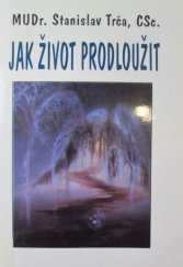 kniha Jak život prodloužit, Universe 1992