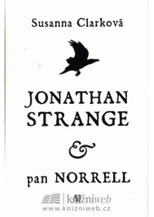kniha Jonathan Strange & pan Norell, Alman 2007