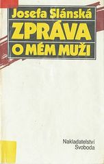 kniha Zpráva o mém muži [Vzpomínky na R. Slánského], Svoboda 1990