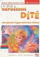 kniha Neposedné dítě jak pomoci hyperaktivním dětem, Grada 2000