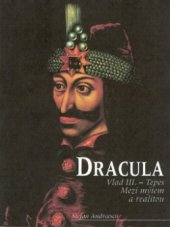 kniha Dracula Vlad III. Ţepeş : mezi mýtem a realitou, Nakladatelství Lidové noviny 2001