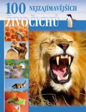 kniha 100 nejzajímavějších živočichů, Ottovo nakladatelství 2011