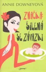 kniha Značka: šílená se závazky, Jota 2008