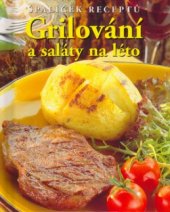 kniha Špalíček receptů Grilování a saláty na léto, Slovart 2004