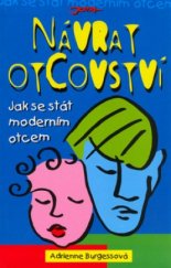 kniha Návrat otcovství jak se stát moderním otcem, Jota 2004