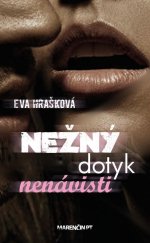 kniha Nežný dotyk nenávisti, Marenčin PT 2014