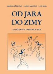 kniha Od jara do zimy 20 dětských tanečních her, Rotag 2002