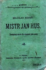 kniha Mistr Jan Hus životopisný nástin dle vlastních jeho spisů, Křesťanský spolek mladíků v Čechách 1901