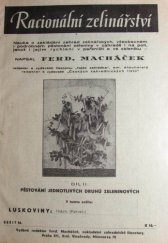 kniha Racionální zelinářství Díl II, - Pěstování jednotlivých druhů zeleninových - Nauka o zakládání zahrad zelinářských, všeobecném i podrobném rychlení v pařeništi a ve skleníku., Časopis Naše zahrádka, Ferd. Macháček 1941