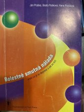 kniha Bolestně smutná nálada, aneb, Co je to deprese a jak se léčí, Psychiatrické centrum 1998