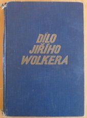 kniha Dílo Jiřího Wolkera básně, prósy, dramata, Václav Petr 1926