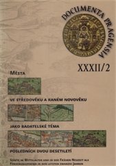 kniha Documenta Pragensia 32/2 Města ve středověku a raném novověku jako badatelské téma, Scriptorium 2015
