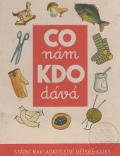 kniha Co nám kdo dává Pro předškolní věk, SNDK 1954