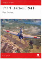 kniha Pearl Harbor 1941 den hanby, Grada 2007