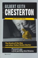 kniha The oracle of the dog and other Father Brown stories = Proroctví psa a jiné povídky otce Browna, Garamond 2007