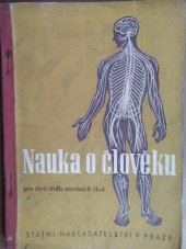 kniha Nauka o člověku Učeb. text pro 3. tř. stř. šk., Státní nakladatelství 1950