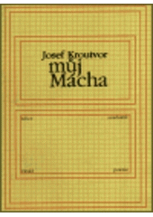 kniha Můj Mácha, Klokočí 2003