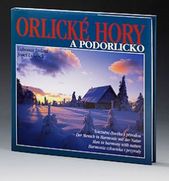 kniha Orlické hory a Podorlicko souznění člověka s přírodou = der Mensch in Harmonie mit der Natur = man in harmony with nature = harmonia człowieka i przyrody, Fotoateliér Imlauf 2010