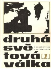 kniha Druhá světová válka v dokumentech a fotografiích 1., Svoboda 1968