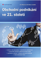 kniha Obchodní podnikání ve 21.století, Grada 2013