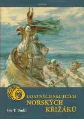 kniha O udatných skutcích norských křižáků, Triton 2020