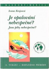 kniha Je opalování nebezpečné? Jsou pihy nebezpečné?, Maxdorf 1995