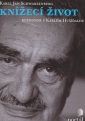 kniha Knížecí život rozhovor s Karlem Hvížďalou, Portál 2008