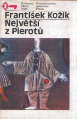 kniha Největší z Pierotů [román o Kašparu Deburauovi], Československý spisovatel 1986