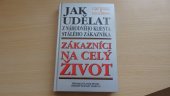 kniha Zákazníci na celý život jak udělat z náhodného klienta stálého zákazníka, Talpress 1996