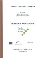 kniha Workshop proceedings from the Intensive Erasmus Program "Eco-agritourism" ERA-IP-2014-01, Mendelova univerzita v Brně 2014