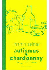 kniha Autismus & Chardonnay, Paseka 2017