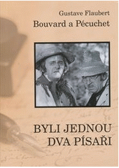 kniha Byli jednou dva písaři Bouvard a Pécuchet, XYZ 2013