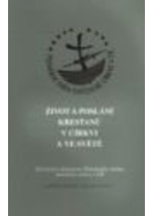 kniha Život a poslání křesťanů v církvi a ve světě závěrečný dokument Plenárního sněmu katolické církve v ČR, Karmelitánské nakladatelství 2007