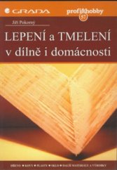 kniha Lepení a tmelení v dílně i domácnosti, Grada 2000