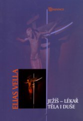 kniha Ježíš - lékař těla i duše, Karmelitánské nakladatelství 2006