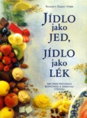 kniha Jídlo jako jed, jídlo jako lék, Reader’s Digest 1998