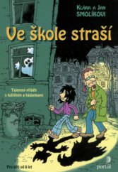 kniha Ve škole straší tajemný příběh s luštěním a hádankami, Portál 2006