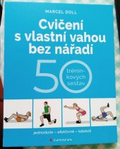 kniha Cvičení s vlastní vahou bez nářadí 50 tréninkových sestav, Grada 2024