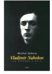 kniha Vladimir Nabokov od Mášeňky k Daru, Host 2002