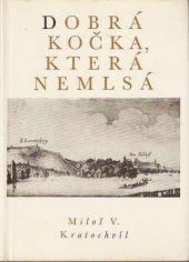 kniha Dobrá kočka, která nemlsá Wenceslaus Hollar Bohemus, Odeon 1976