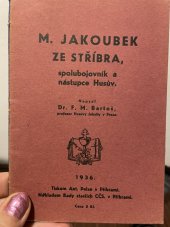 kniha M. Jakoubek ze Stříbra, spolubojovník a nástupce Husův, Rada Starších CČS 1936