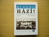 kniha Kladno hází! sto let kladenského fotbalu : SK Kladno 1903-2003, Statutární město Kladno 2002