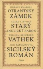 kniha Otrantský Zámek, Starý anglický baron, Vathek, Sicilský román, Odeon 1970