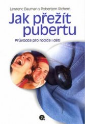 kniha Jak přežít pubertu průvodce pro rodiče i děti, Nakladatelství Lidové noviny 2001