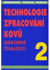 kniha Technologie zpracování kovů., SNTL 