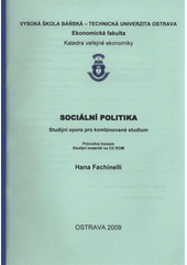 kniha Sociální politika studijní opora pro kombinované studium : průvodce kurzem, Vysoká škola báňská - Technická univerzita Ostrava 2009