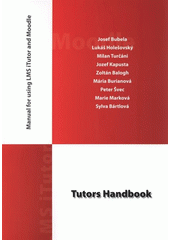 kniha Tutors handbook manual for using LMS iTutor and Moodle, National Centre of Nursing and Other Health Professions in Brno 2009